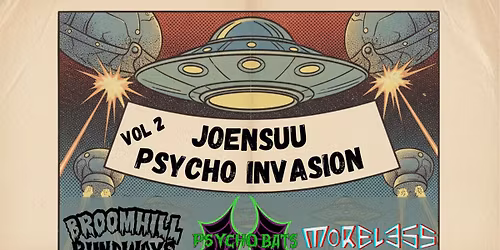 Joensuu Psycho Invasion \ud83d\udc7d