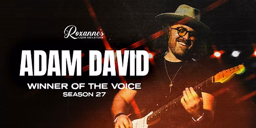 Adam David Live | Roxanne's