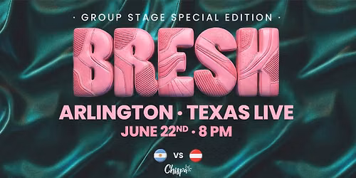 BRESH @ TEXAS LIVE (ARLINGTON\/DALLAS) - THE MOST BEAUTIFUL PARTY IN THE WORLD (\ud83c\udde6\ud83c\uddf7ARG VS \ud83c\udde6\ud83c\uddf9AUS)