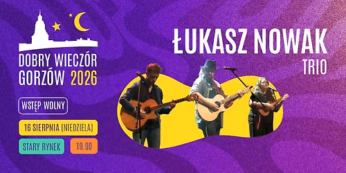 Łukasz Nowak Trio (Dobry Wieczór Gorzów 2026) — Stary Rynek Gorzow Wielkopolski