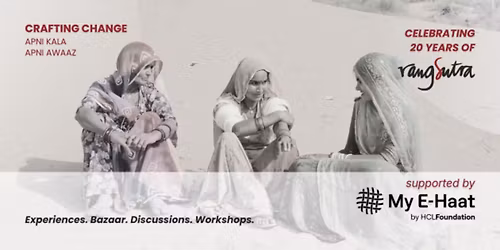 Workshops: Crafting Change- Apni Kala, Apni Awaz