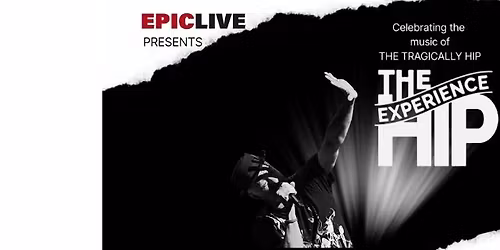 Live in Peterborough The Hip Experience