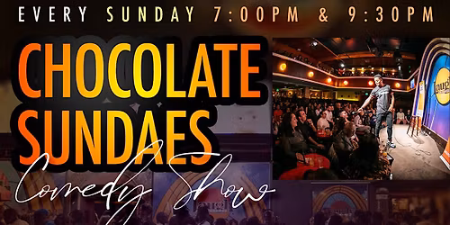Chocolate Sundaes 9:30PM