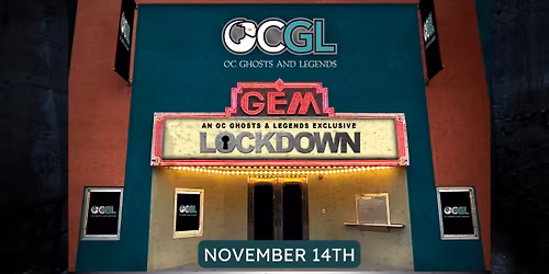 [SOLD OUT] Haunted GEM Theater Lockdown | Exclusive OC Ghosts & Legends Event