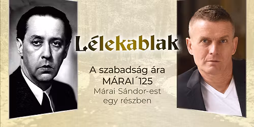 L\u00e9lekablak - A szabads\u00e1g \u00e1ra \/ M\u00e1rai '125