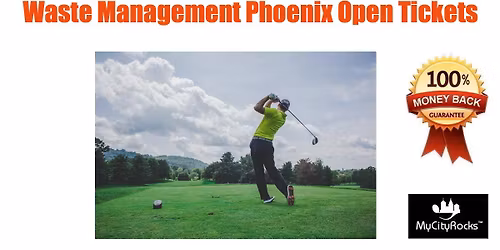 WM Waste Management Phoenix Open Golf Tickets TPC Scottsdale AZ