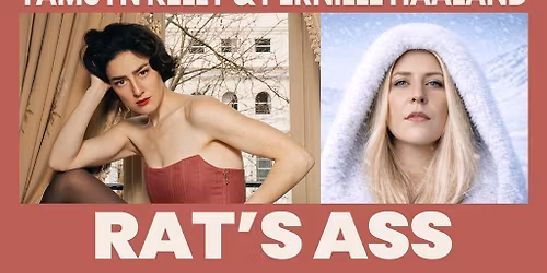 Rat's ass with Tamsyn Kelly & Pernille Haaland