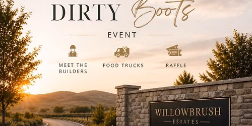 Willowbrush Estates \u201cDirty Boots\u201d Event