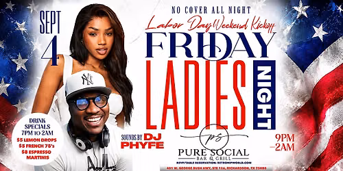 Labor Day Kickoff Pure Social Friday Special Guest DJ PHYFE