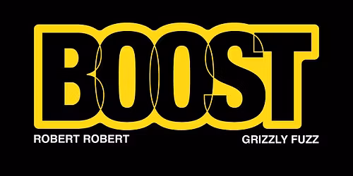 Robert Robert \u2013 BOOST \u2013 Grizzly Fuzz
