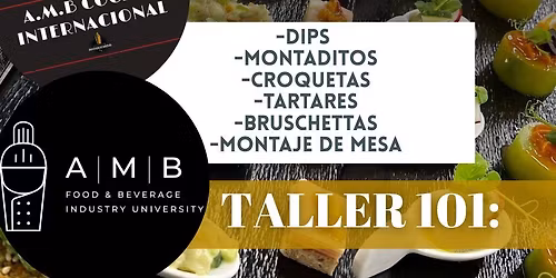  TALLER 101: ENTREMESES GOURMET