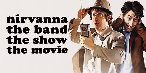 National Canadian Film Day: Nirvanna the Band the Show the Movie