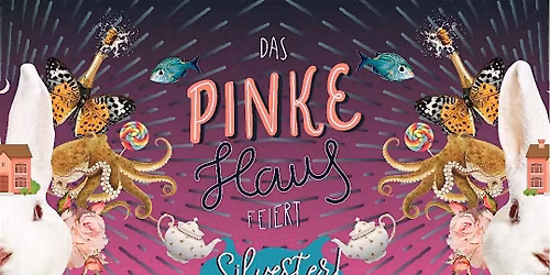Das pinke Haus feiert Silvester