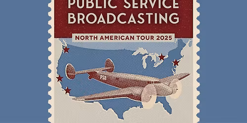 Public Service Broadcasting - North American Tour 2025
