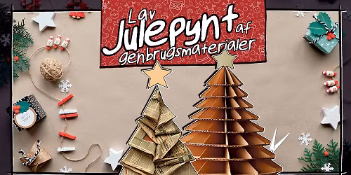 Lav Julepynt af Genbrugsmaterialer!