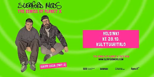 SLEAFORD MODS 28.10.2026 @ Kulttuuritalo, Helsinki