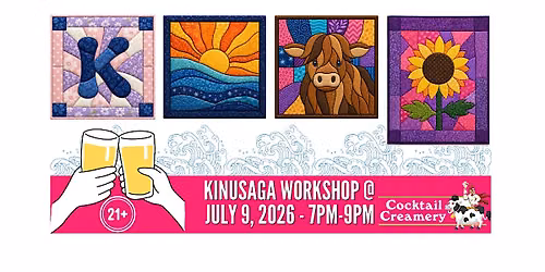 Kinusaga Workshop @ Cocktail Creamery