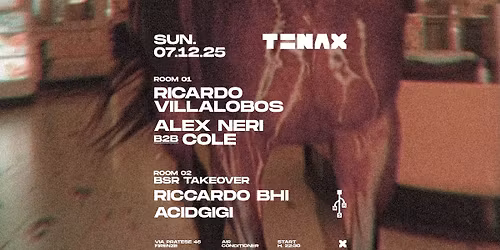 TENAX w\/ Ricardo Villalobos, Alex Neri b2b Cole