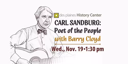 Carl Sandburg: Poet of the People with Barry Cloyd