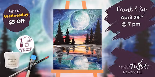\ud83c\udf77 Wine Wednesday Paint & Sip \u2013 Newark, DE! \ud83c\udfa8\u2728Celestial Moon $5 Off
