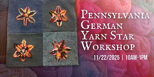 PA German Yarn Star Workshop