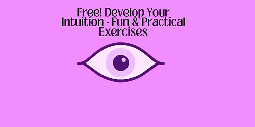 Free! Develop Your Intuition - Fun & Practical Exercises