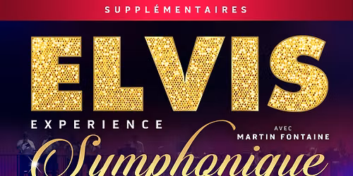 Elvis Experience Symphonique at St. Denis Theatre