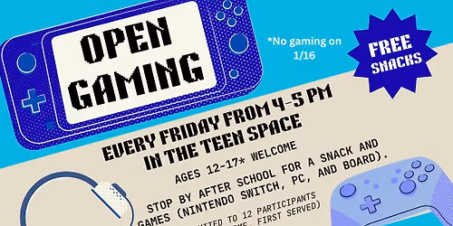 Ages 12-17 Open Gaming