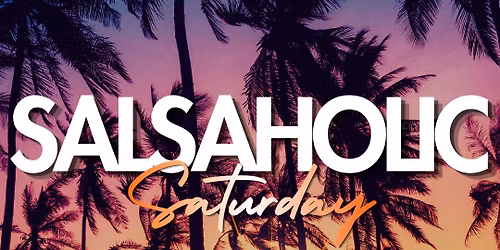 Salsaholic Saturday