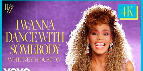 I Wanna Dance With Somebody - 80s Party