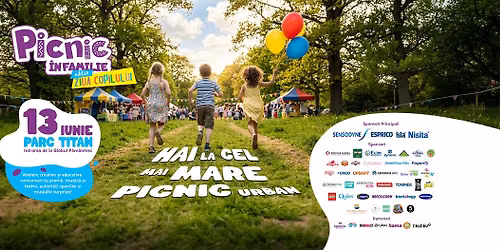Picnic \u00een Familie - edi\u021bia de Ziua Copilului | 13 iunie 2026