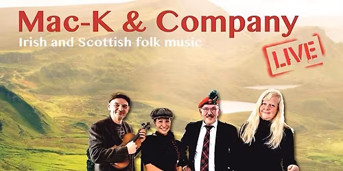 MAC-K & COMPANY - IRISH AND SCOTTISH FOLK MUSIC