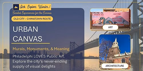 URBAN CANVAS: MURALS, MONUMENTS, & MEANING(OLD CITY-CHINATOWN)-Walking Tour