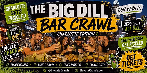 The BIG DILL Bar Crawl - Charlotte