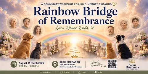 Rainbow Bridge of Remembrance\uff1aA Community Workshop for Love & Healing