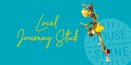 Local Journey Stick Experience