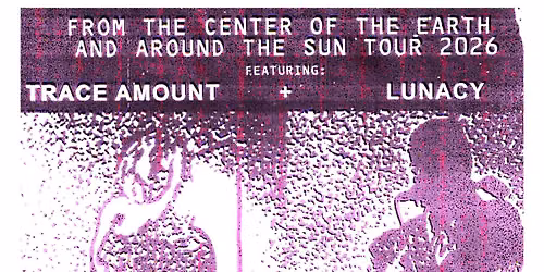 TRACE AMOUNT \/ LUNACY \/ INSULA ISCARIOT \/ PARALYZE @ MKE ULTRA