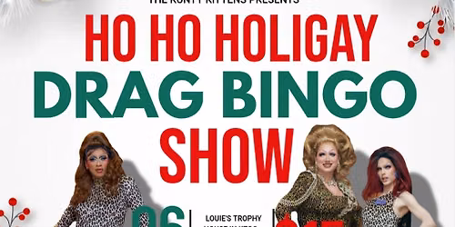 HoliGAY Bingo with The Kunty Kittens December 6th at Louie's
