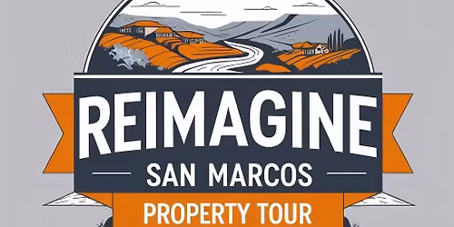Reimagine San Marcos Property Tour