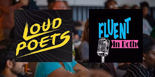 Loud Poets x FluentInBoth