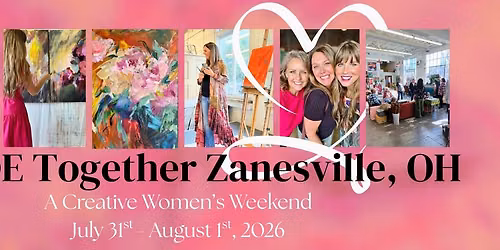 MADE Together - A Creative Women's Weekend in Zanesville, OH
