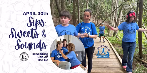 Sips, Sweets & Sounds \u2013 Kids on The Go Camp Fundraiser