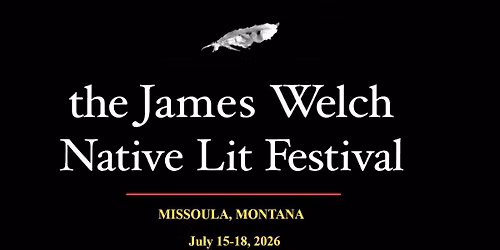 The James Welch Native Lit Festival