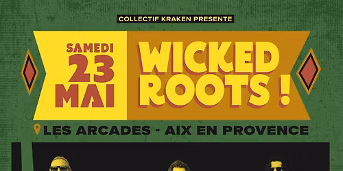 Wicked Roots - Dub Venturers et Original Stepper Sound System aux Arcades !