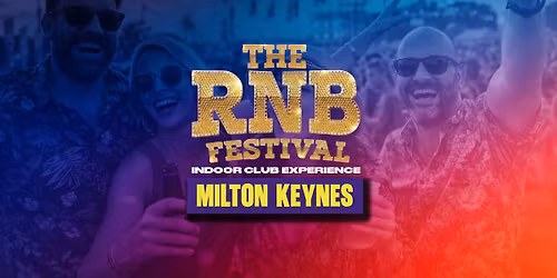 The RNB Festival :: Milton Keynes