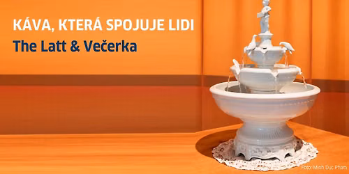 K\u00e1va, kter\u00e1 spojuje lidi. The Latt & Ve\u010derka