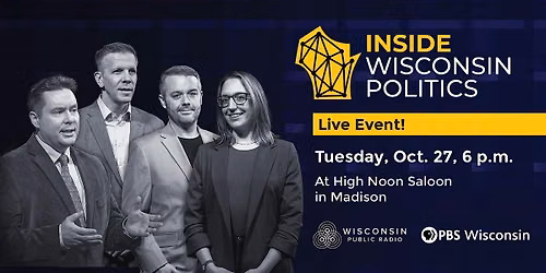 Inside Wisconsin Politics Live in Madison