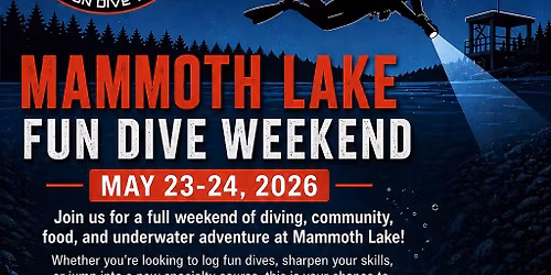 Mammoth Lake Fun Dive Weekend | Space City Dive Center