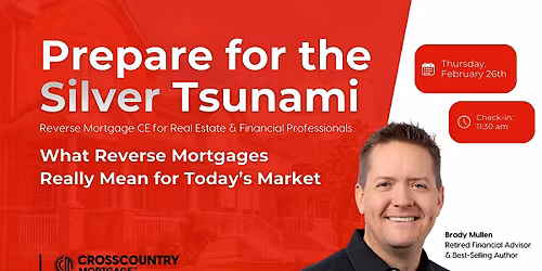 CE Course - Reverse Mortgages - Prepare for the Silver Tsunami