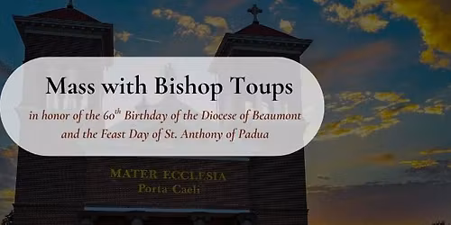 60th Anniversary Mass with Bishop Toups 
